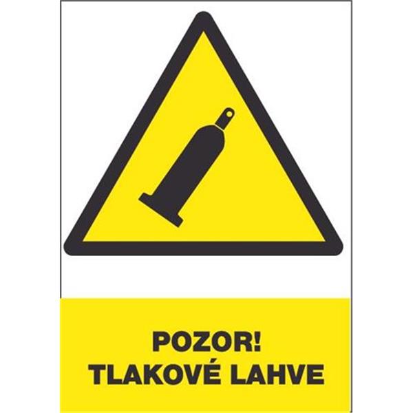 Tabulka bezpečnostní - Pozor! Tlakové láhve, rozměry: 30 x 21 cm