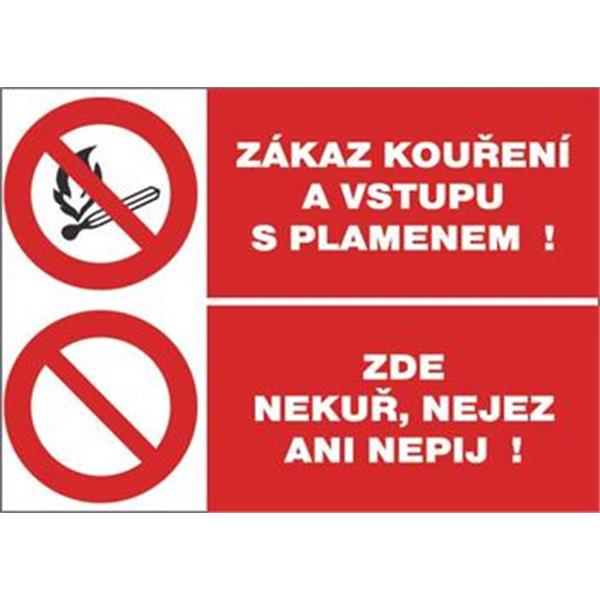 Tabulka bezpečnostní - Zákaz kouření a vstupu s plamenem, Nekuř, nejez a nepij, rozměry 30 x 21 cm