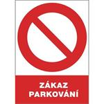 Tabulka bezpečnostní - Zákaz parkování, rozměry: 30 x 21 cm